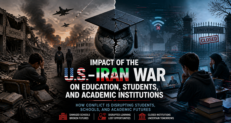 Impact of the U.S. – Iran War on Education, Students, and Academic Institutions