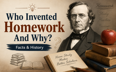 Who Invented Homework And Why? Facts & History